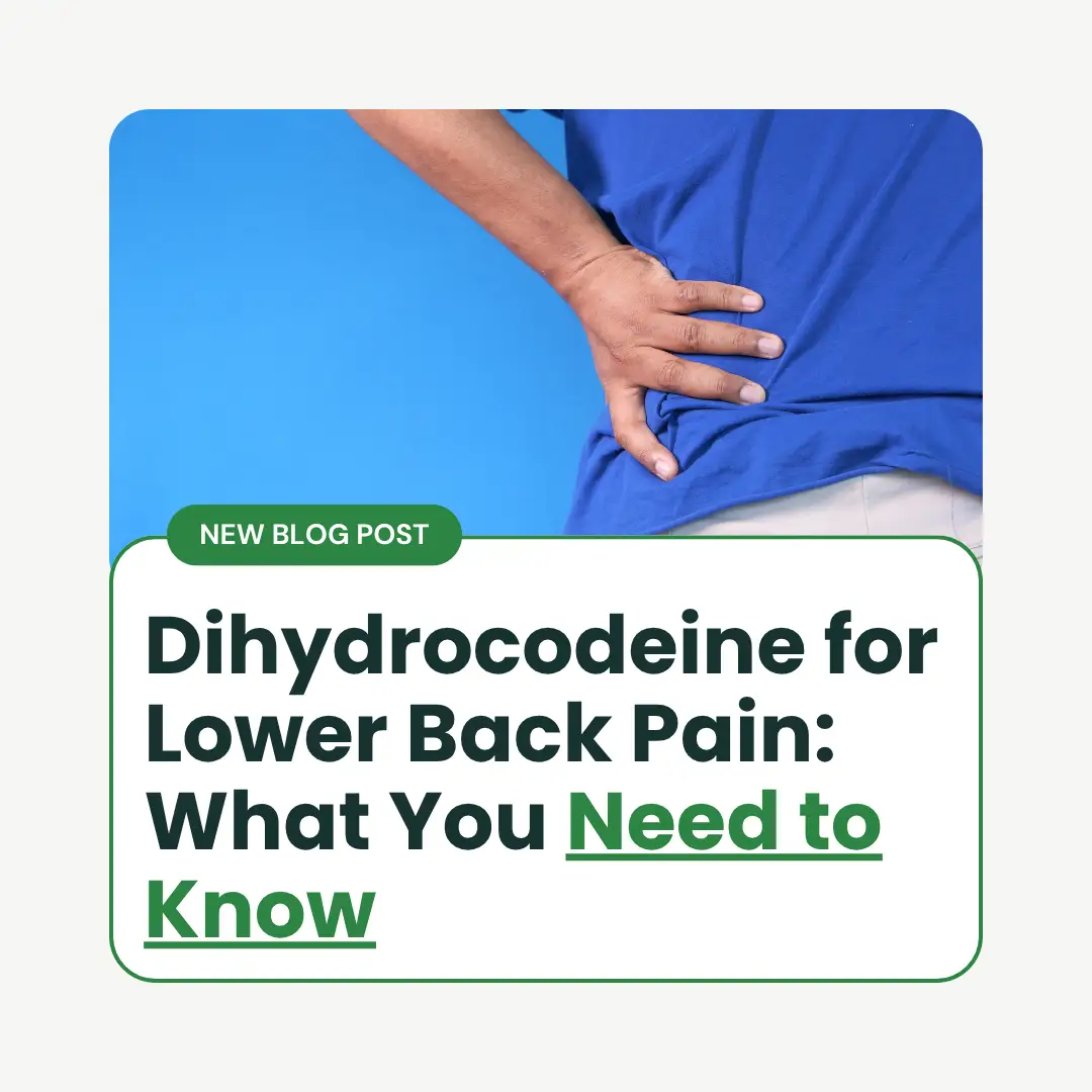 Dihydrocodeine for Lower Back Pain UK
